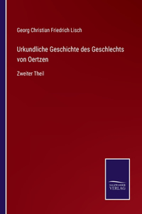Urkundliche Geschichte des Geschlechts von Oertzen