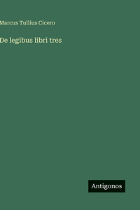 De legibus libri tres