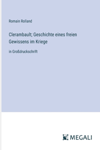 Clerambault; Geschichte eines freien Gewissens im Kriege