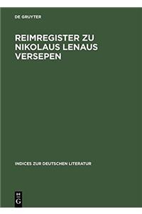 Reimregister Zu Nikolaus Lenaus Versepen: 24 (Indices Zur Deutschen Literatur)