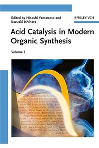 Acid Catalysis in Modern Organic Synthesis, 2 Volumes