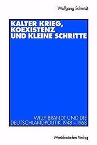 Kalter Krieg, Koexistenz und kleine Schritte