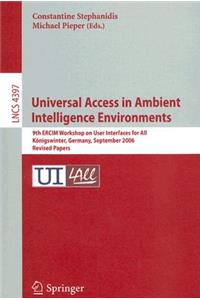 Universal Access in Ambient Intelligence Environments