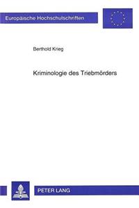 Kriminologie des Triebmoerders