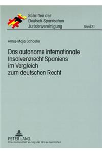 Das autonome internationale Insolvenzrecht Spaniens im Vergleich zum deutschen Recht