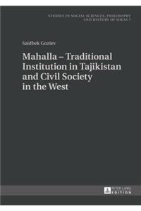 Mahalla - Traditional Institution in Tajikistan and Civil Society in the West