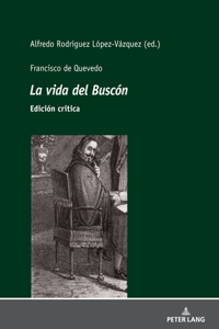 Francisco de Quevedo La Vida del Buscón Edición Crítica
