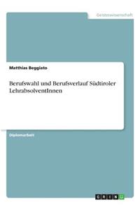 Berufswahl und Berufsverlauf Südtiroler LehrabsolventInnen