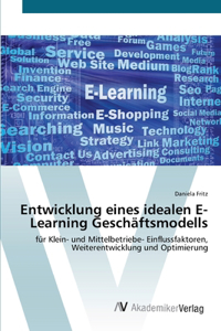 Entwicklung eines idealen E-Learning Geschäftsmodells