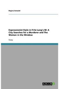 Expressionist Style in Fritz Lang's M