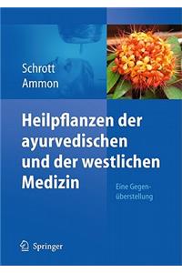 Heilpflanzen der ayurvedischen und der westlichen Medizin