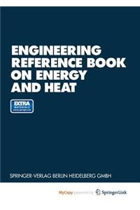 Engineering Reference Book on Energy and Heat