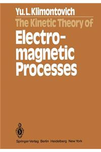 Kinetic Theory of Electromagnetic Processes