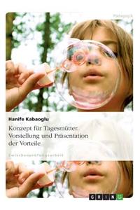 Konzept für Tagesmütter. Vorstellung und Präsentation der Vorteile
