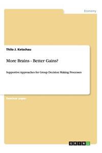 More Brains - Better Gains?