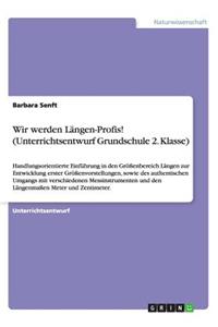 Wir werden Längen-Profis! (Unterrichtsentwurf Grundschule 2. Klasse)