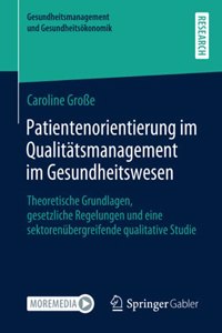 Patientenorientierung Im Qualitätsmanagement Im Gesundheitswesen