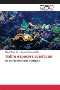 Sobre especies acuáticas
