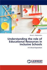 Understanding the role of Educational Resources in Inclusive Schools