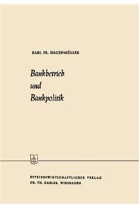 Bankbetrieb Und Bankpolitik