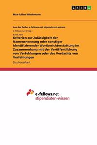 Kriterien zur Zulässigkeit der Namensnennung oder sonstiger identifizierender Wortberichterstattung im Zusammenhang mit der Veröffentlichung von Verfehlungen oder des Verdachts von Verfehlungen