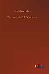 Two Wonderful Detectives