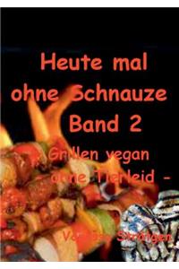 Heute mal ohne Schnauze Band 2