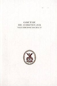 Goethe. Die Schriften Zur Naturwissenschaft (Leopoldina)