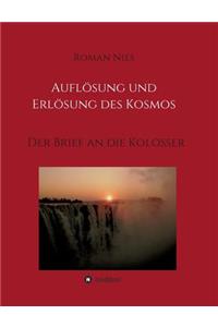 Auflösung und Erlösung des Kosmos