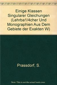 Einige Klassen Singularer Gleichungen