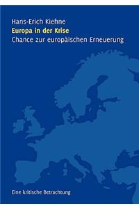 Europa in der Krise - Chance zur europäischen Erneuerung