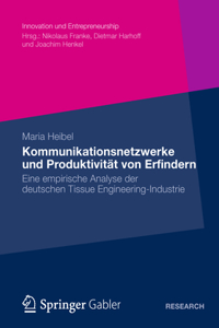 Kommunikationsnetzwerke Und Produktivität Von Erfindern