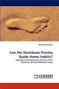 Can the Nozickean Proviso Guide Homo habilis?