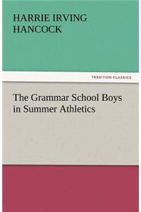 The Grammar School Boys in Summer Athletics