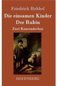 einsamen Kinder / Der Rubin