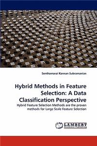 Hybrid Methods in Feature Selection
