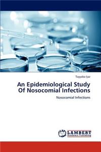 Epidemiological Study Of Nosocomial Infections