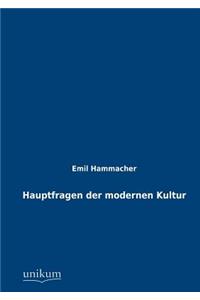 Hauptfragen der modernen Kultur