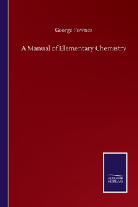 Manual of Elementary Chemistry