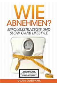Wie Abnehmen?