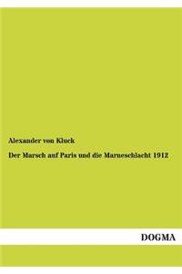 Marsch Auf Paris Und Die Marneschlacht 1914