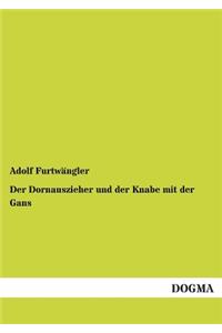 Dornauszieher und der Knabe mit der Gans