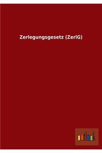 Zerlegungsgesetz (Zerlg)