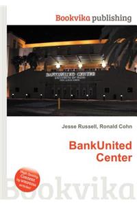 Bankunited Center