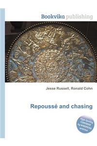 Repousse and Chasing
