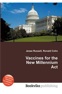 Vaccines for the New Millennium ACT