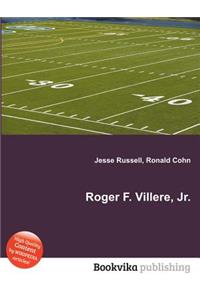Roger F. Villere, Jr.