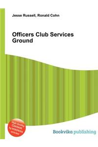 Officers Club Services Ground