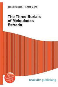 The Three Burials of Melquiades Estrada