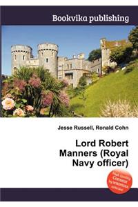 Lord Robert Manners (Royal Navy Officer)
